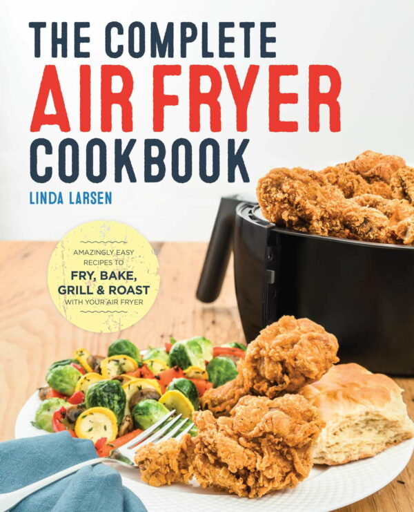 Complete Air Fryer Cookbook, The