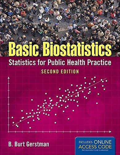 Basic Biostatistics: Statistics for Public Health Practice 2nd Edition by B. Burt Gerstman